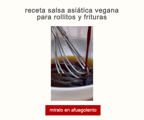 Receta Salsa Asiatica Vegana Para Rollitos y Frituras Afuegolento