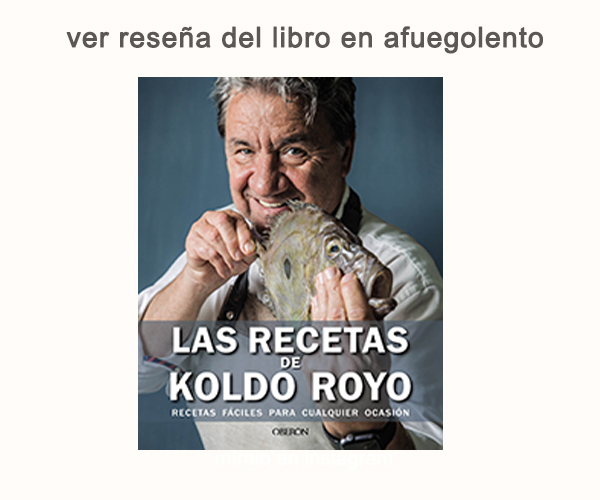 Ver Reseña Libro Las Recetas de Koldo Royo Afuegolento